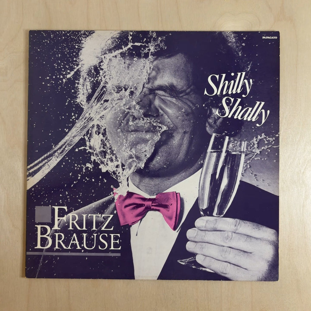 Fritz Brause – Shilly Shally – front cover
