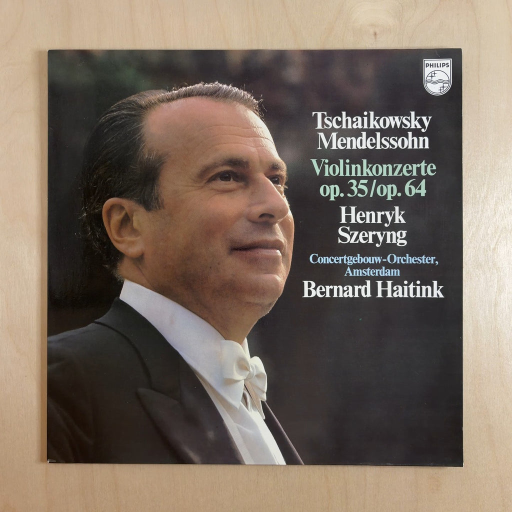 Pyotr Ilyich Tchaikovsky, Felix Mendelssohn-Bartholdy, Henryk Szeryng, Concertgebouworkest, Bernard Haitink – Violinkonzerte Op. 35 / Op. 64 – front cover