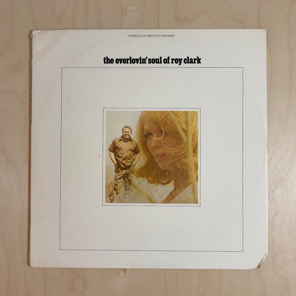 Roy Clark – The Everlovin' Soul Of Roy Clark
