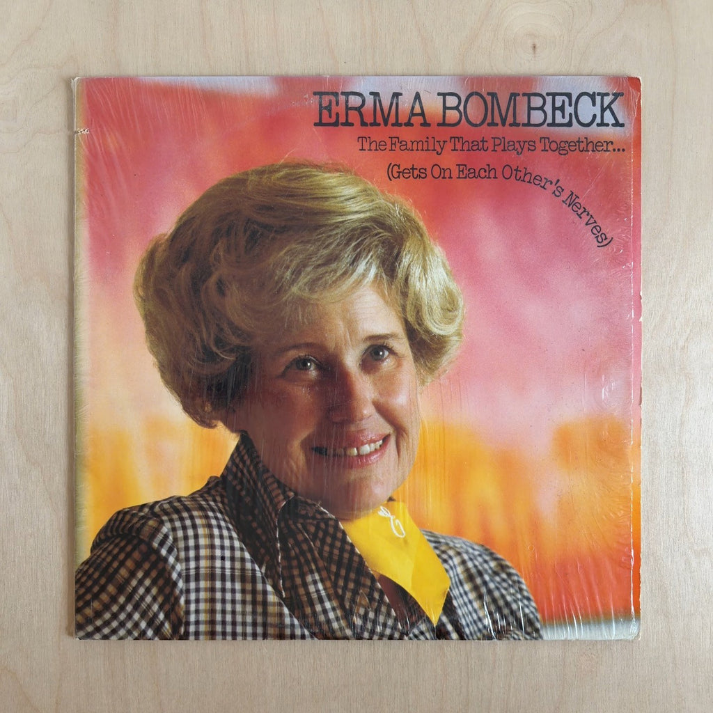 Erma Bombeck – The Family That Plays Together (Gets On Each Other's Nerves) – front cover