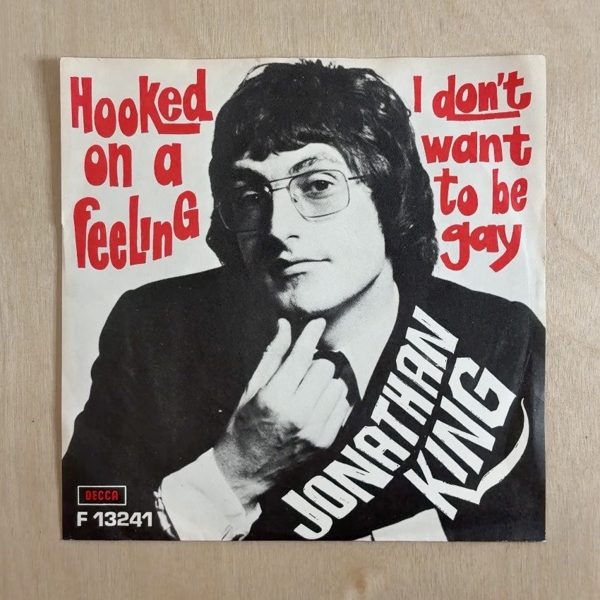 Jonathan King – Hooked On A Feeling – front cover