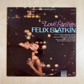 Felix Slatkin – Love Strings