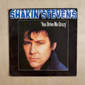 Shakin' Stevens – You Drive Me Crazy – front cover